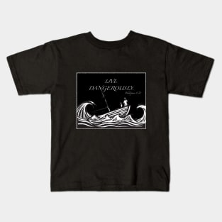 Live Dangerously Kids T-Shirt